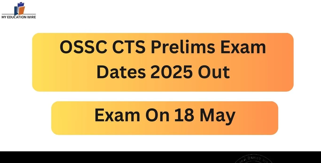 OSSC CTS Prelims Exam Dates 2025 Out