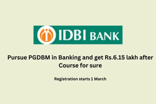 Pursue PGDBM in Banking and get Rs.6.15 lakh after Course for sure Pursue PGDBM in Banking and get Rs.6.15 lakh after Course for sure
