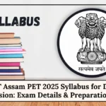 SCERT Assam PET 2025 Syllabus for D.El.Ed Admission