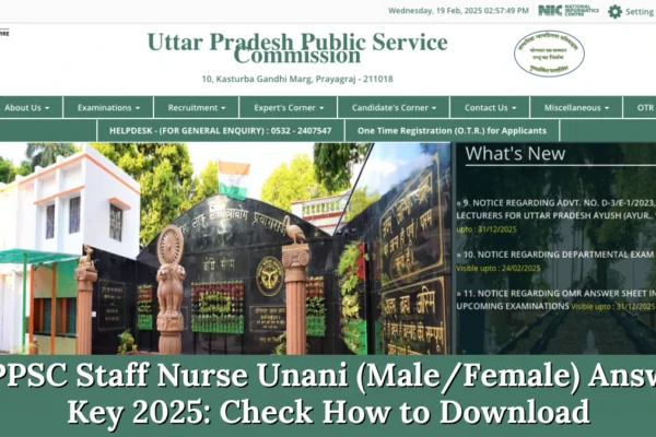 UPPSC Staff Nurse Unani (Male/Female) Answer Key 2025 Soon: Check How to Download UPPSC Staff Nurse Unani Answer Key 2025