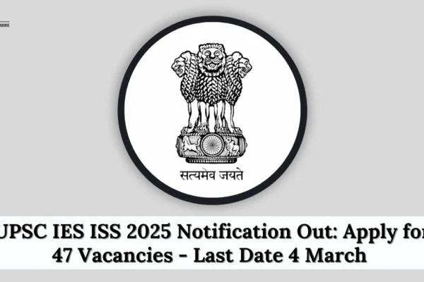 UPSC IES ISS 2025 Notification