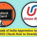 Union Bank of India Apprentice Admit Card 2025