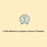 E PGD Diploma in computer science IIT Bombay