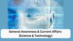 General Awareness & Current Affairs (Technology)