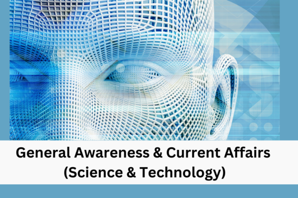 General Awareness & Current Affairs (Technology)