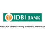 IDBI PGDBF 2025 General economy and banking awarenes syllabus