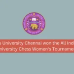 Madras University Chennai won the All India Inter University Chess Women's Tournament