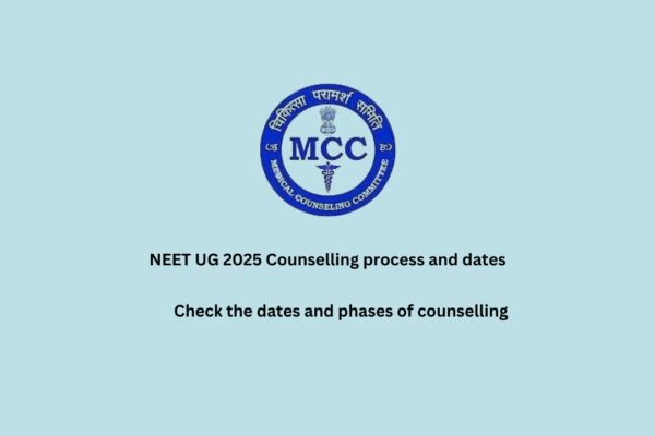 NEET UG 2025 Counselling process and dates NEET UG 2025 Counselling process and dates