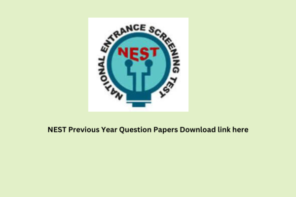 NEST Previous Year Question Papers Download link here NEST Previous Year Question Papers Download link here