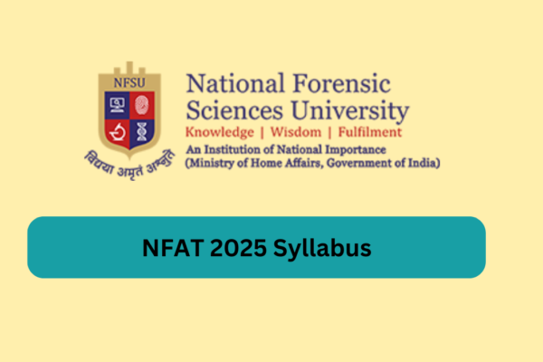 NFAT 2025 Syllabus to Crack the Exam NFAT 2025 syllabus to crack the exam