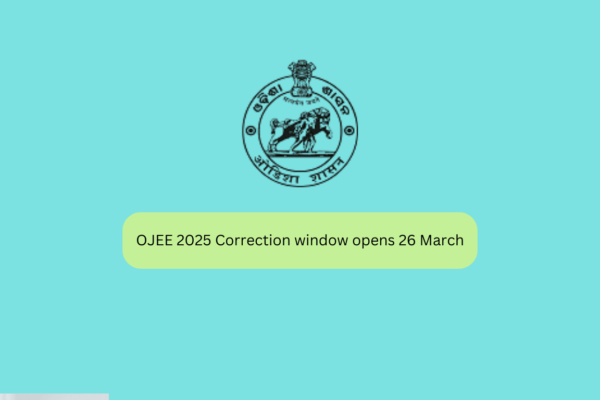 OJEE 2025 Correction window opens 26 March