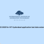 UGEE 2025 for IIIT Hyderabad application last date extended