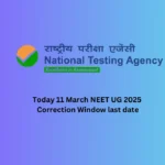 Today 11 March NEET UG 2025 Correction Window last date