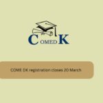COMEDK Registration Closing Tomorrow