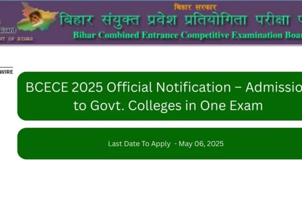 BCECE 2025 Official Notification – Admission to Govt. Colleges BCECE 2025 Official Notification – Admission to Govt. Colleges in One Exam