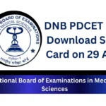 DNB PDCET 2025 Download Score Card on 29 April