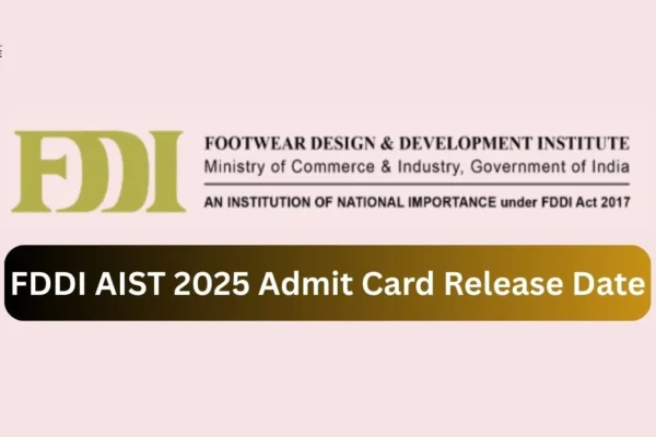 FDDI AIST 2025 Admit Card Release Date