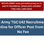 Indian Army TGC-142 Recruitment 2025 Apply Online for Officer Post from April 30 – No Fee