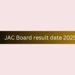 JAC Board result date 2025