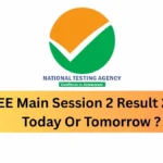 _JEE Main Session 2 Result 2025 Today Or Tomorrow