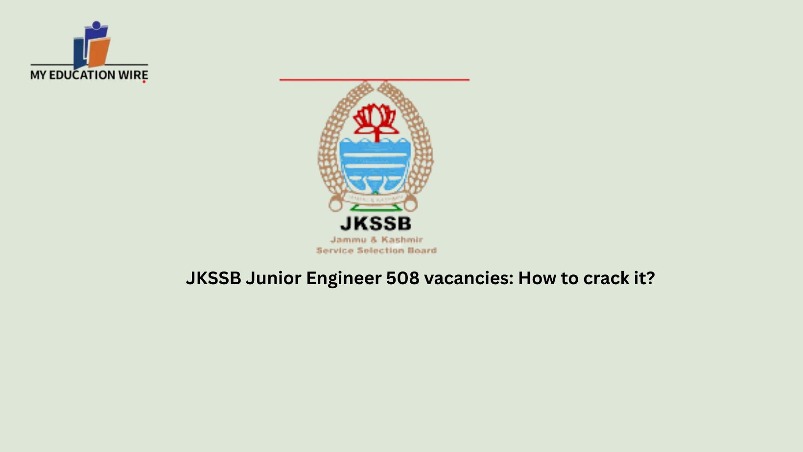 JKSSB Junior Engineer 508 vacancies: How to crack it?