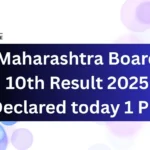 Maharashtra Board 10th Result 2025 Declared today 1 PM