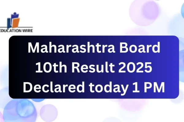 Maharashtra Board 10th Result 2025 Declared today 1 PM Maharashtra Board 10th Result 2025 Declared today 1 PM