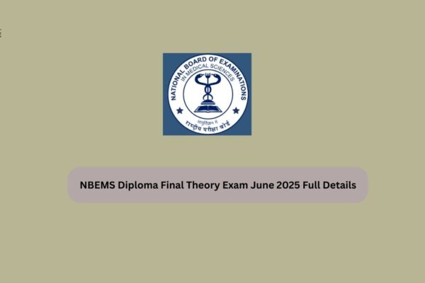 NBEMS Diploma Final Theory Exam June 2025 Full Details NBEMS Diploma Final Theory Exam June 2025 Full Details