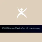 RGUKT Pursue BTech after 10, how to apply