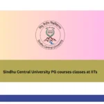 Sindhu Central University PG courses classes at IITs