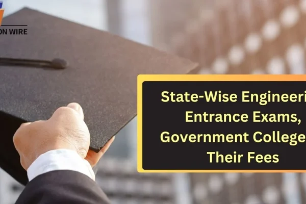 State level Engineering Entrance Exams, Government Colleges & Their Fees State-Wise Engineering Entrance Exams, Government Colleges & Their Fees (1)