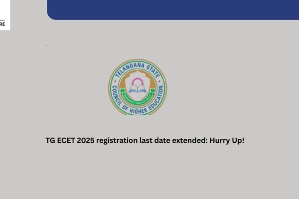 TG ECET 2025 registration last date extended: Hurry Up!