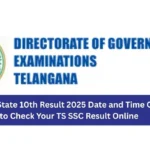Telangana State 10th Result 2025 Date and Time Out! How to Check Your TS SSC Result Online