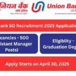 Union Bank SO Recruitment 2025 Application Form