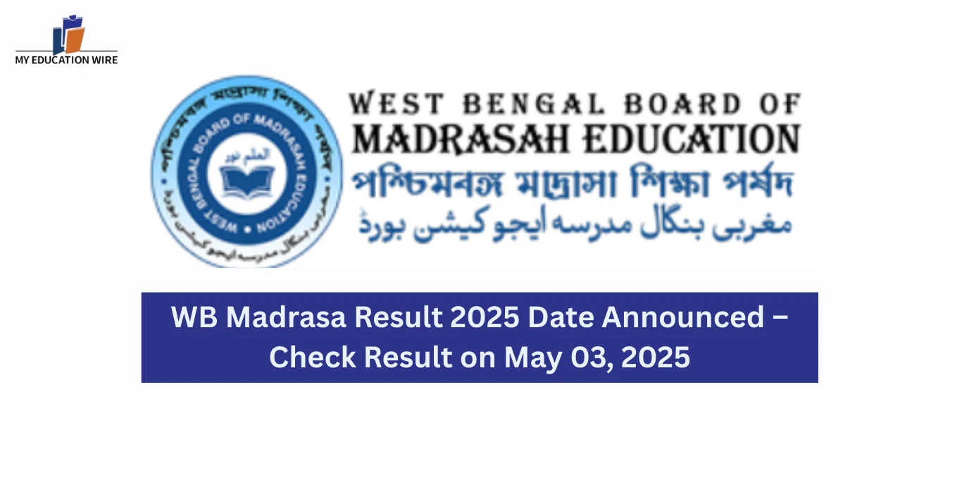 WB Madrasa Result 2025 Date Announced – Check Result on May 03, 2025