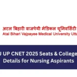 ABVMU UP CNET 2025 Seats & Colleges – Full Details for Nursing Aspirants