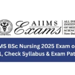 AIIMS BSc Nursing 2025 Exam on June 21, Check Syllabus & Exam Pattern