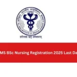 AIIMS BSc Nursing Registration 2025 Last Date