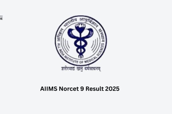 AIIMS Norcet 9 Result 2025