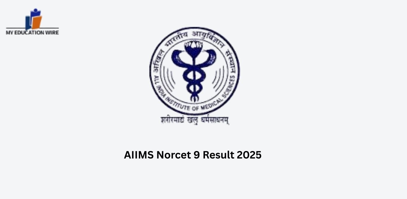 AIIMS Norcet 9 Result 2025