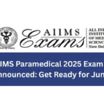 AIIMS Paramedical 2025 Exam Date Announced Get Ready for June 28! (1)