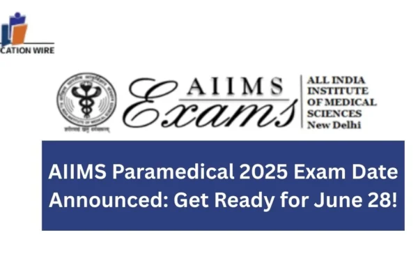AIIMS Paramedical 2025 Exam Date Announced (June 28) AIIMS Paramedical 2025 Exam Date Announced Get Ready for June 28! (1)