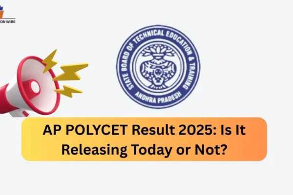 AP POLYCET Result 2025: Is It Releasing Today or Not? AP POLYCET Result 2025 Is It Releasing Today or Not