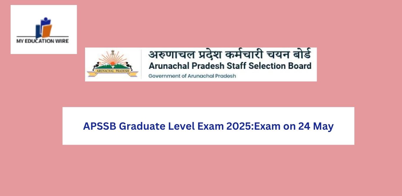 APSSB Graduate Level Exam 2025:Exam on 24 May