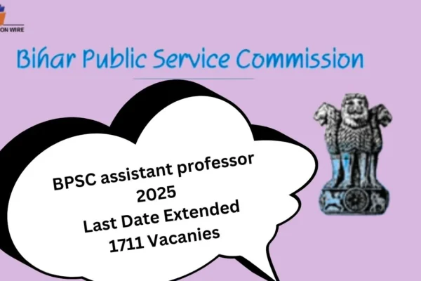 BPSC Assistant Professor speciality registration re opened for 1711 Vacancies BPSC assistant professor 2025 Last Date Extended 1711 Vacaniesnded (May 15)