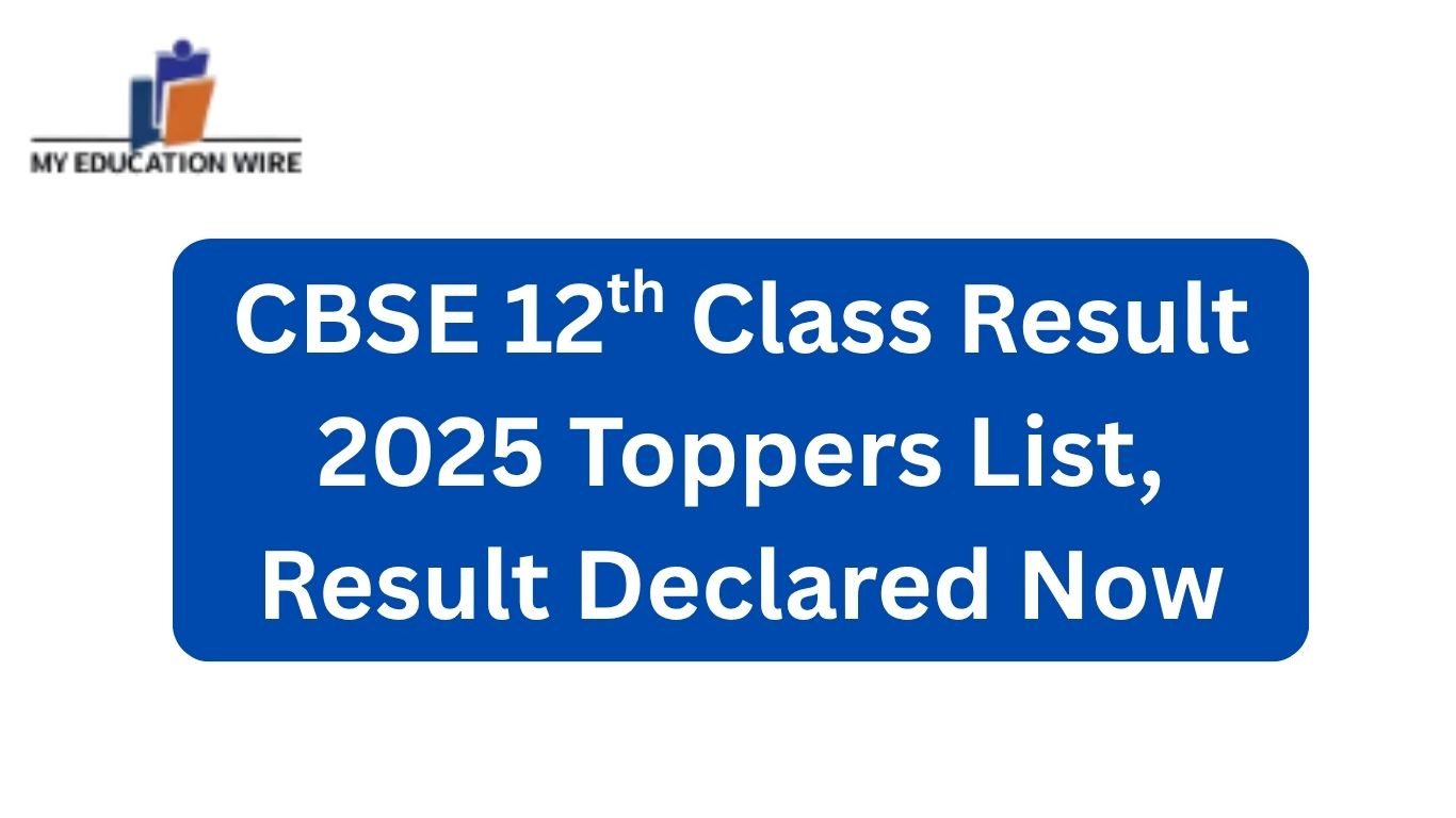 CBSE 12th Class Result 2025 Toppers List, Result Declared Now (1)