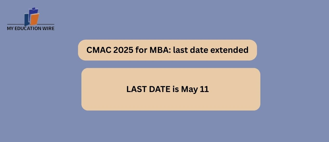 CMAC 2025 for MBA: last date extended