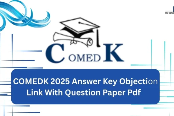 COMEDK 2025 Answer Key Objection Link With Question Paper Pdf COMEDK 2025 Answer Key Objection Link With Question Paper Pdf