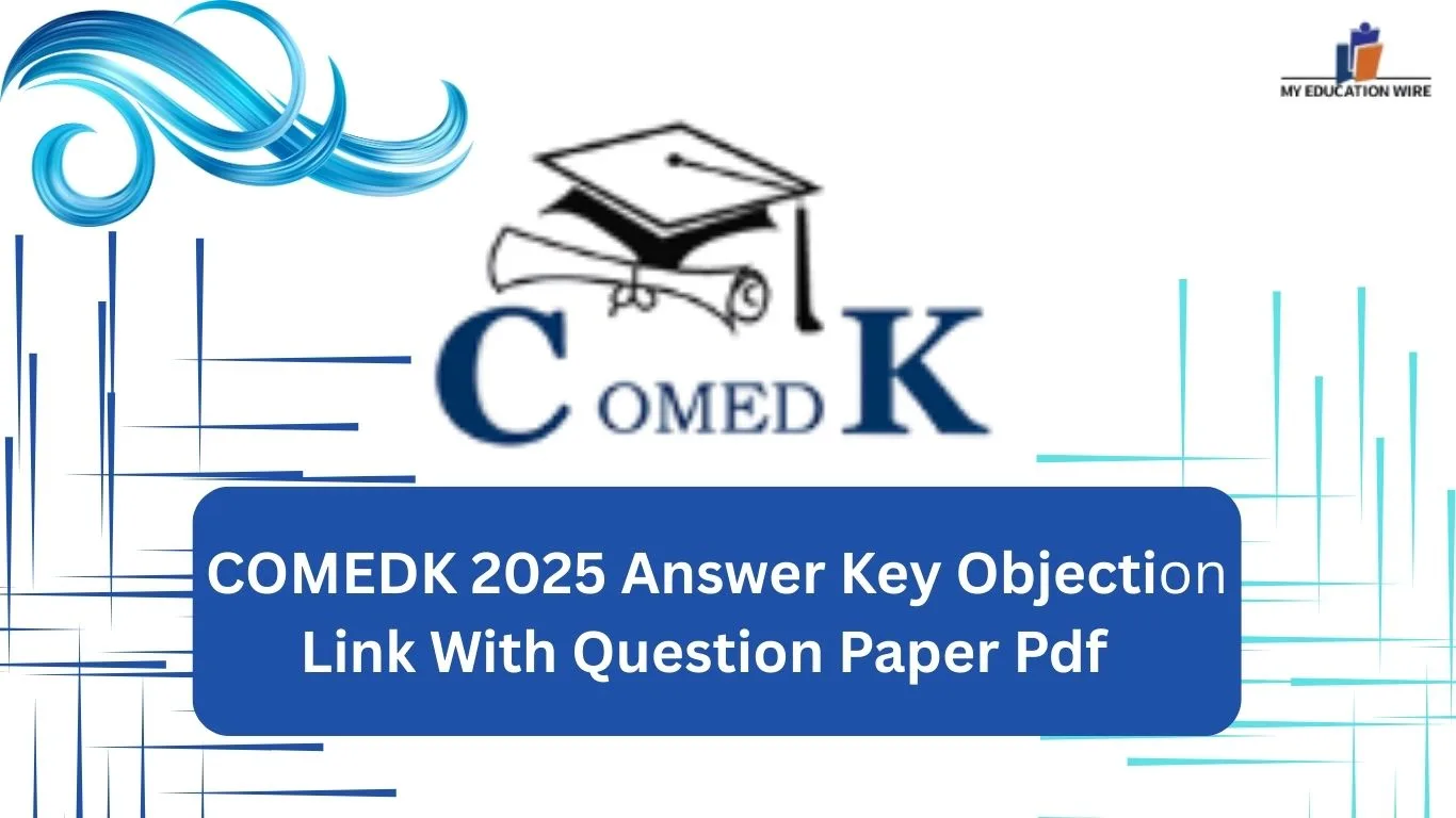 COMEDK 2025 Answer Key Objection Link With Question Paper Pdf