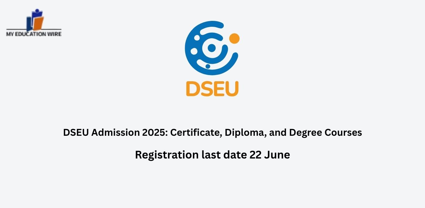DSEU Admission 2025: Certificate, Diploma, and Degree Courses